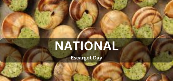 National Escargot Day [राष्ट्रीय एस्केर्गॉट दिवस]